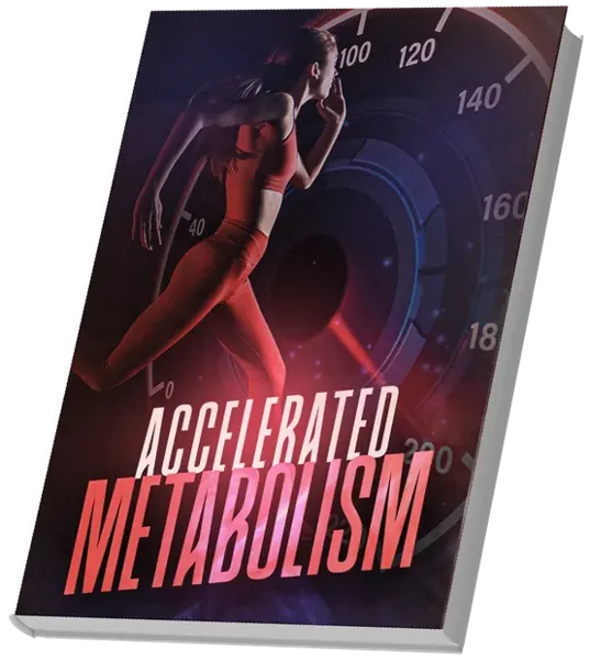 Accelerated Metabolism